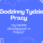 35 godzinny tydzień pracy - czy będzie obowiązywał w Polsce?