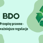 Przepisy prawne i najważniejsze regulacje rejestru BDO